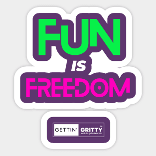 Fun is Freedom Sticker